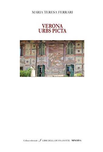 Imagen de archivo de Verona urbs picta. Ediz. italiana e inglese a la venta por libreriauniversitaria.it