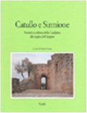 Beispielbild fr Catullo e Sirmione. Societ e cultura della Cisalpina alle soglie dell'impero. zum Verkauf von Scrinium Classical Antiquity