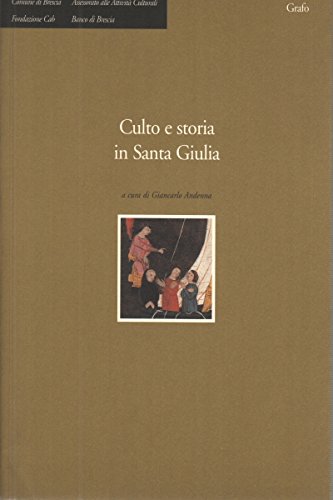 Beispielbild fr Culto e storia in Santa Giulia. zum Verkauf von Antiquariat + Verlag Klaus Breinlich