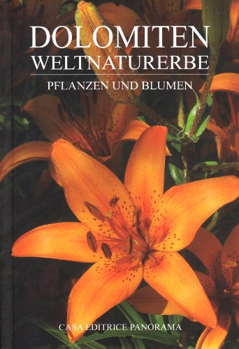 Beispielbild fr Dolomiten weltnaturerbe. Pflanzen und blumen zum Verkauf von medimops