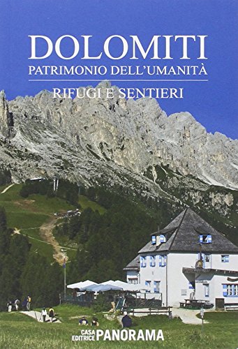 9788873891048: Dolomiti. Patrimonio dell'Umanit. Rifugi e sentieri