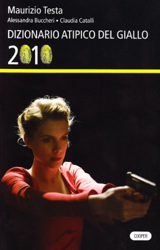 Imagen de archivo de Dizionario atipico del giallo 2010 a la venta por libreriauniversitaria.it