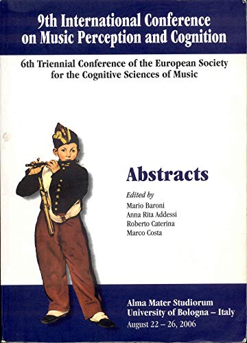 Imagen de archivo de Abstracts (9th International Conference on Music Perception and Cognition: 6th Triennial Conference of the European Society for the Cognitive Sciences of Music) a la venta por Bookmarc's