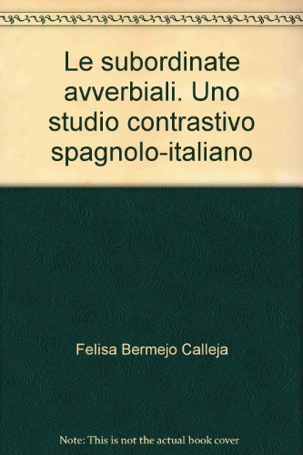 Imagen de archivo de Le subordinate avverbiali. Uno studio contrastivo spagnolo-italiano (Sitlec) a la venta por medimops