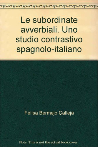 Stock image for Le subordinate avverbiali. Uno studio contrastivo spagnolo-italiano (Sitlec) for sale by medimops