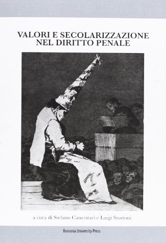 9788873954194: Valori e secolarizzazione nel diritto penale (Franco Bricola. Atti e convegni)