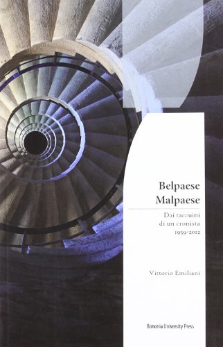 9788873957362: Belpaese Malpaese. Dai taccuini di un cronista (IBC.Inform. commen. inch. Beni culturali)
