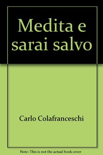 Beispielbild fr Medita e sarai salvo (Meditazioni) zum Verkauf von medimops