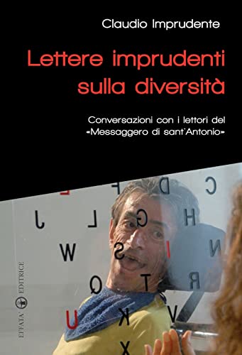 Beispielbild fr Lettere imprudenti sulla diversit. Conversazioni con i lettori del Messaggero di sant'Antonio zum Verkauf von medimops