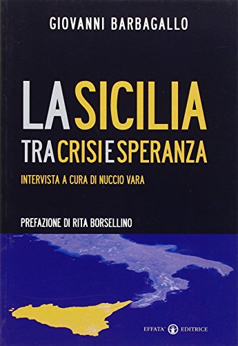 La Sicilia tra crisi e speranza - Giovanni Barbagallo