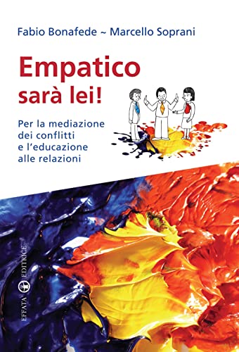 Beispielbild fr Empatico sar lei! Per un primo approccio alla mediazione dei conflitti e all'educazione alle relazioni zum Verkauf von medimops