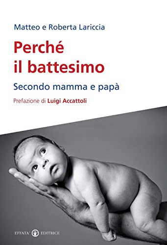 Beispielbild fr Perch il battesimo. Secondo mamma e pap zum Verkauf von medimops