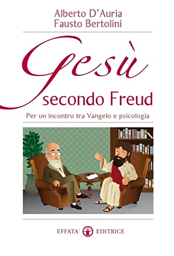 Imagen de archivo de Ges secondo Freud: Per un incontro tra Vangelo e psicologia (Il respiro dell'anima) (Italian Edition) a la venta por libreriauniversitaria.it