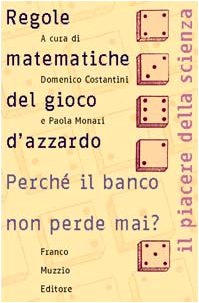 Imagen de archivo de Le regole matematiche del gioco d'azzardo. Perch il banco non perde mai? a la venta por medimops