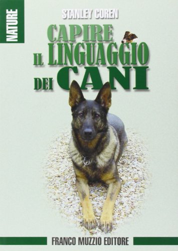Capire il linguaggio dei cani (9788874132065) by Coren, Stanley