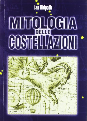 9788874132485: Mitologia delle costellazioni (Varia)