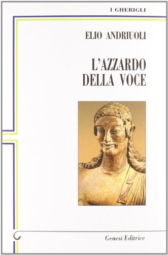 9788874142934: L'azzardo della voce (I gherigli)