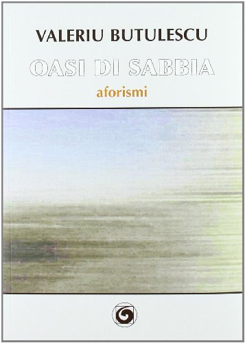 9788874142989: Oasi di sabbia. Aforismi (Le scommesse)