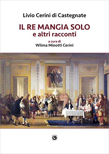 Stock image for Il re mangia solo e altri racconti (ita) for sale by Brook Bookstore