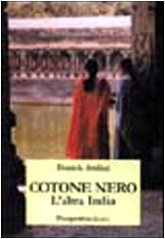 9788874183296: Cotone nero. L'altra India (Lettere)