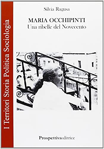 9788874185313: Maria Occhipinti. Una ribelle del Novecento (I territori)