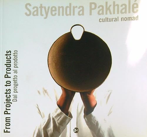 Stock image for Satyendra Pakhal. Dal progetto al prodotto for sale by Riverby Books