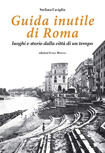 Beispielbild fr Guida Inutile di Roma zum Verkauf von libreriauniversitaria.it