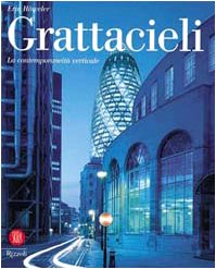 9788874231522: Grattacieli. La contemporaneit verticale (Architettura)