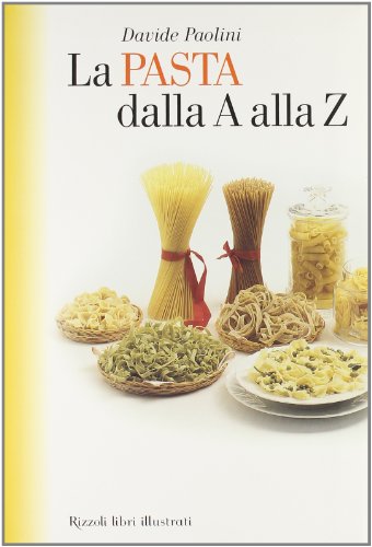 Imagen de archivo de La Pasta dalla A alla Z a la venta por Il Salvalibro s.n.c. di Moscati Giovanni