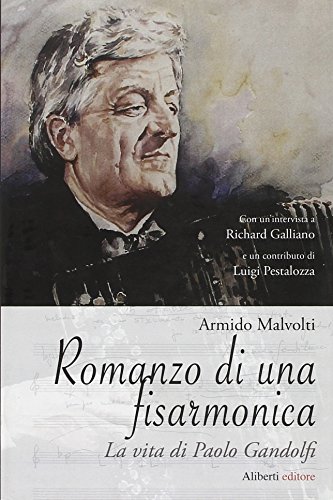 9788874244089: Romanzo di una fisarmonica. La vita di Paolo Gandolfi