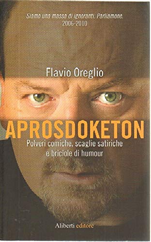 9788874246120: Aprosdoketon. Polveri comiche, scaglie satiriche e briciole di humour