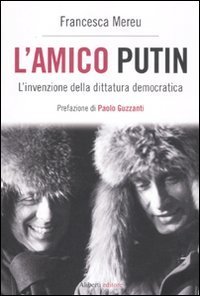 9788874247400: L'amico Putin. L'invenzione della dittatura democratica