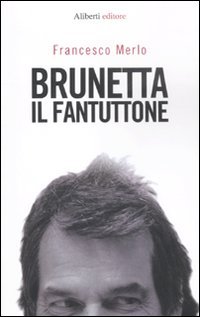 9788874247561: Brunetta il fantuttone (Nessunbavaglio)