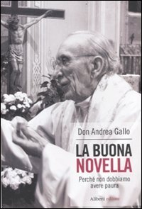 Beispielbild fr La buona novella. Perch non dobbiamo avere paura zum Verkauf von medimops