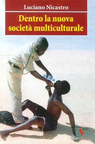 Stock image for Dentro la nuova societ multiculturale for sale by Brook Bookstore