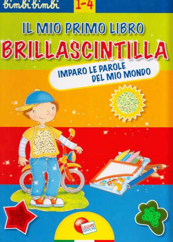 Il mio primo libro brillascintilla. Imparo le parole del mio mondo