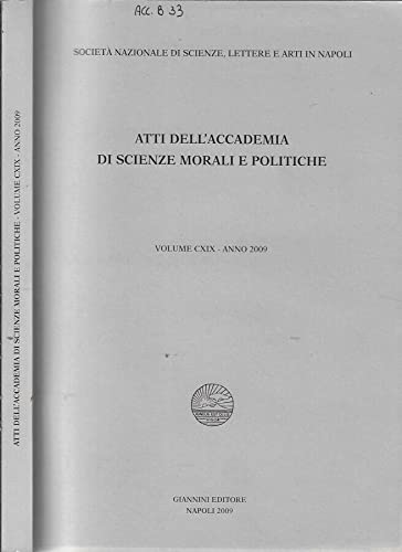 9788874314751: Atti dell'Accademia di scienze morali e politiche volume CXIX 2009.