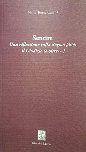 Beispielbild fr Sentire. Una riflessione sulla ragion pura. Il giudizio (e oltre.) zum Verkauf von Buchpark