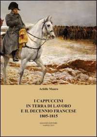 9788874316762: I cappuccini in terra di lavoro e il decennio francese 1805-1815