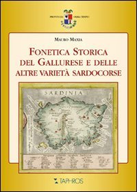 Beispielbild fr Fonetica Storica Del Gallurese E Delle Altre Varieta Sardocorse zum Verkauf von Wonder Book