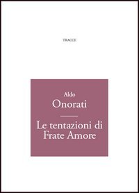 Stock image for Le Tentazioni Di Frate Amore for sale by libreriauniversitaria.it
