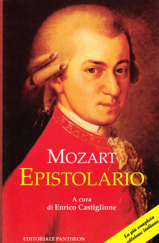 Epistolario (9788874340026) by Mozart Wolfgang A. Castiglione E. (Cur.)