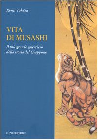 Stock image for Vita di Musashi. Il pi  grande guerriero della storia del Giappone for sale by WorldofBooks