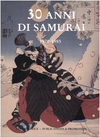 9788874350346: 30 anni di samurai. 1976-1985