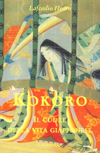 Kokoro. Il cuore della vita giapponese (9788874351299) by Lafcadio Hearn