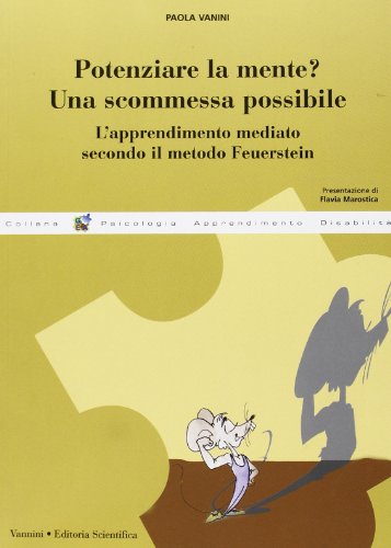 Beispielbild fr Potenziare la mente? Una scommessa possibile. L'apprendimento mediato secondo il metodo Feuerstein zum Verkauf von medimops