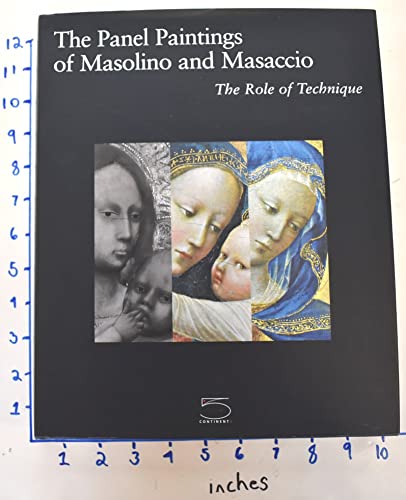 Beispielbild fr THE PANEL PAINTINGS OF MASOLINO AND MASACCIO: THE ROLE OF TECHNIQUE. zum Verkauf von Cambridge Rare Books
