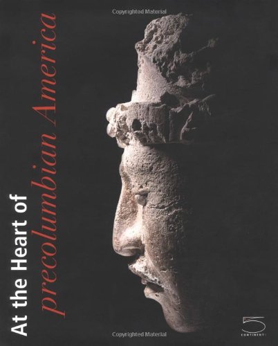 At the Heart of Precolumbian America: The GÃ©rard Geiger Collection (9788874390649) by Joralemon, Peter D.; Kerr, Justin; Pratt, Frances; Young-Sanchez, Margaret