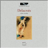 Delacroix (Ã©dition italienne) (9788874391073) by Unknown Author