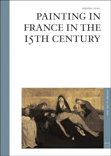 Imagen de archivo de French Painting of the 15th Century (Art Gallery series) a la venta por Half Price Books Inc.